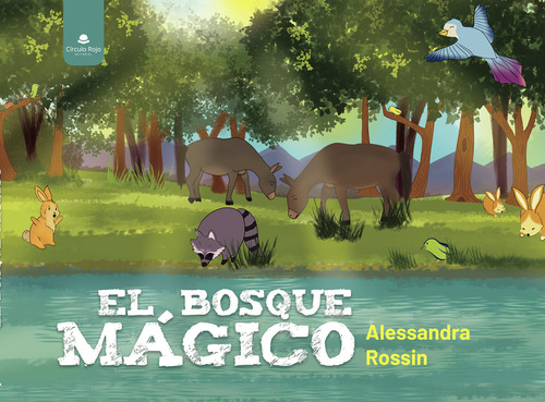 El Bosque Magico, de Rossin  Alessandra.. Grupo Editorial Círculo Rojo SL, tapa blanda en español