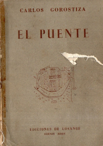Carlos Gorostiza - El Puente - Primera Edicion 1954