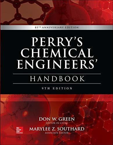 Book : Perrys Chemical Engineers Handbook, 9th Edition -...