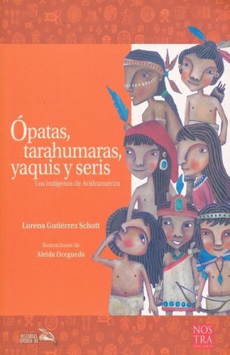 Opatas Tarahumaras Yaquis Y Seris