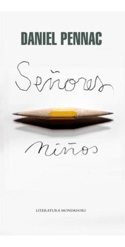 Señores Niños / Daniel Pennac / Literatura Random House