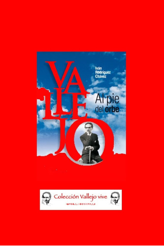 Libro: Vallejo Al Pie Del Orbe (spanish Edition)