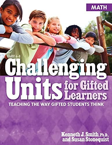 Challenging Units For Gifted Learners: Teaching The Way Gifted Students Think (math, Grades 6-8), De Kenneth J. Smith. Editorial Prufrock Press, Tapa Dura En Inglés