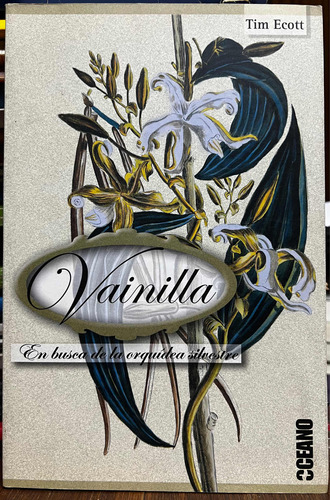 Vainilla En Busca De La Orquidea Silvestre - Tim Ecott