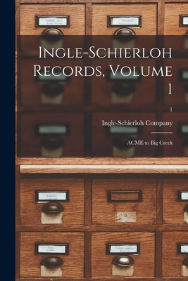 Libro Ingle-schierloh Records, Volume 1: Acme To Big Cree...