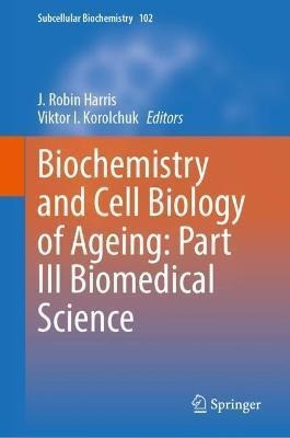 Libro Biochemistry And Cell Biology Of Ageing: Part Iii B...