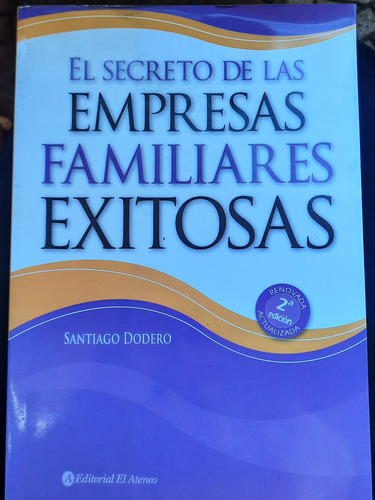 El Secreto De Las Empresas Familiares Exitosas/s.dodero( Imp