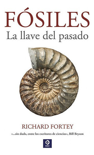 Fosiles, La Llave Del Pasado - Richard Fortey