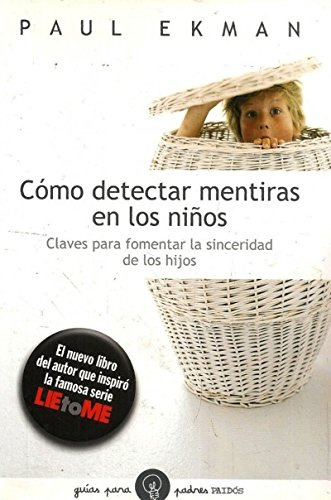 Libro Cómo Detectar Mentiras En Los Niños De Paul Ekman Ed: