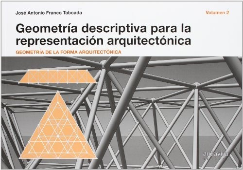 Geometría Descriptiva Para La Representación Arquitectónica 