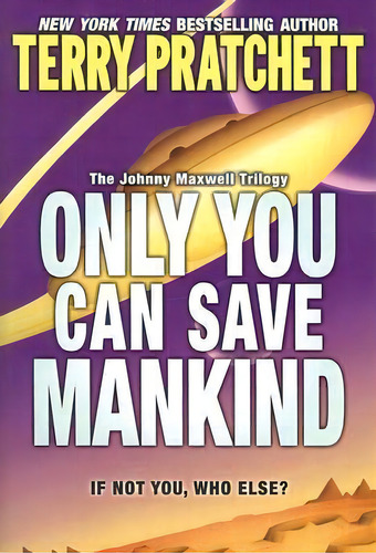 Only You Can Save Mankind, De Terry Pratchett. Editorial Harpercollins Publishers Inc, Tapa Blanda En Inglés