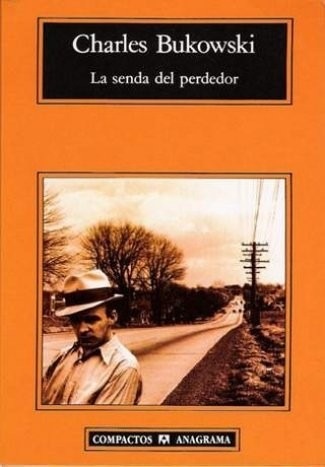 Senda Del Perdedor / Bukowski (envíos)