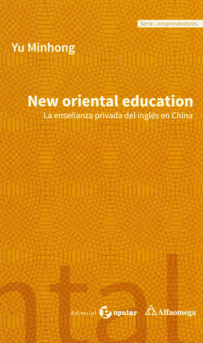 New Oriental Education: La Educación Privada Del Inglés En China, De Yu Minhong. Alpha Editorial S.a, Tapa Blanda, Edición 2017 En Español