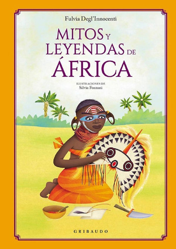 Mitos Y Leyendas De África - Fulvia Degl´innocenti