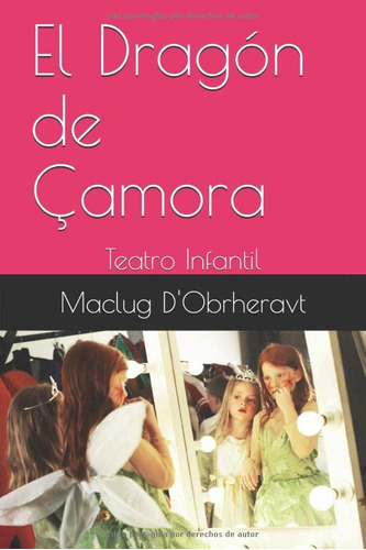 El Dragon De Çamora: Teatro Infantil