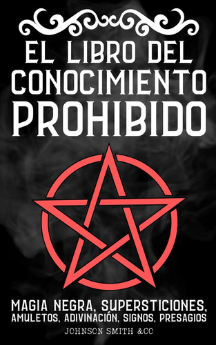 Libro: El Libro Del Conocimiento Prohibido: Magia Negra, Sup