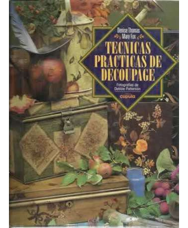 Libro Tecnicas Practicas De Decoupage De Denise Thomas