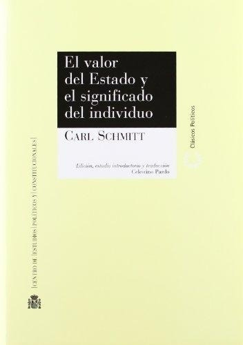 Valor Del Estado Y El Significado Del Individuo, El - Carl S