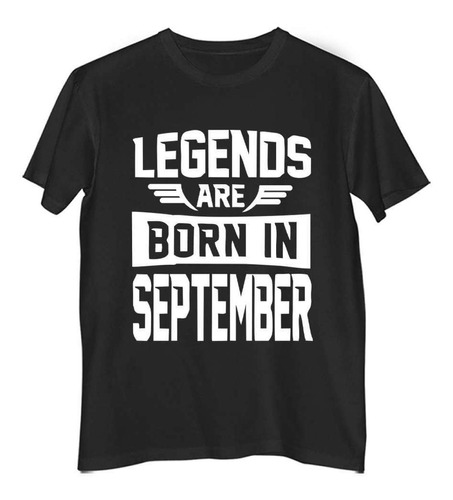 Remera Hombre Color Legends Are Born In September Cumple