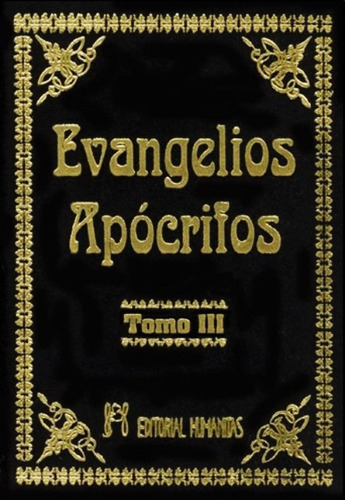 Los Evangelios Apocrifos Tomo 3 Tapa Dura  Humanitas