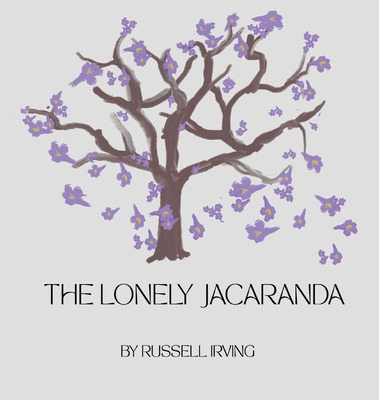 Libro The Lonely Jacaranda - Irving, Russell