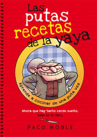 Las Putas Recetas De La Yaya (libro Original)