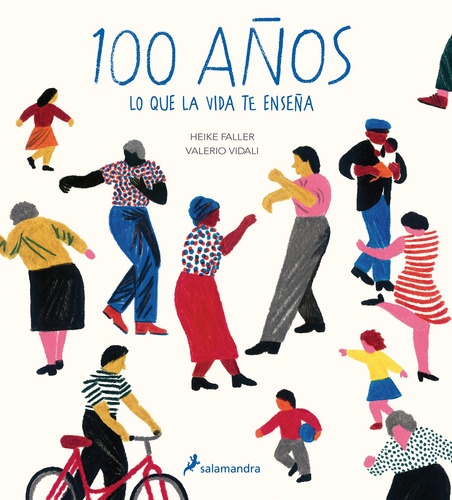 100 años: Lo que la vida te enseña, de Faller, Heike. Serie Salamandra Editorial Salamandra, tapa blanda en español, 2020