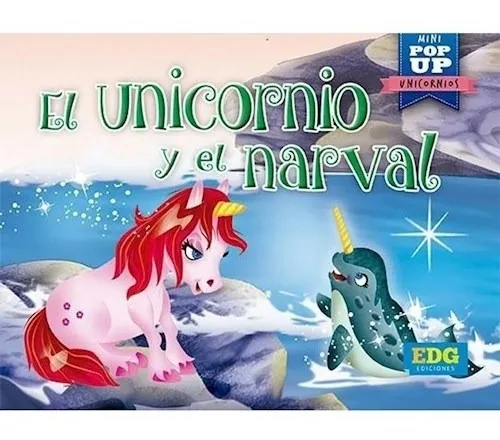 Libro Mini Pop-up Unicornios : El Unicornio Y El Narval