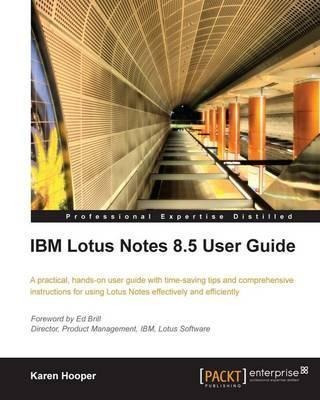 Ibm Lotus Notes 8.5 User Guide - Karen Hooper (paperback)