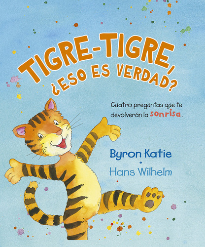 Tigre Tigre Eso Es Verdad - Katie, Byron - Wilhelm, Hans