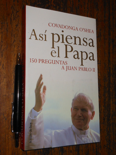 Así Piensa El Papa Covadonga O'shea Ed. Temas De Hoy / 150 P