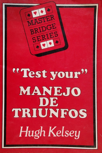 Libro Manejo De Triunfos Test Your Hugh Kelsey (bridge(aa176