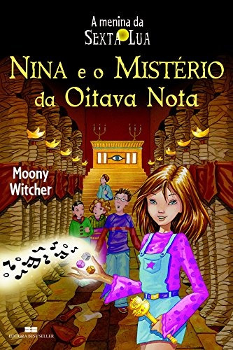 Nina e o mistério da oitava nota, de Witcher, Moony. Editora Best Seller Ltda, capa mole em português, 2005