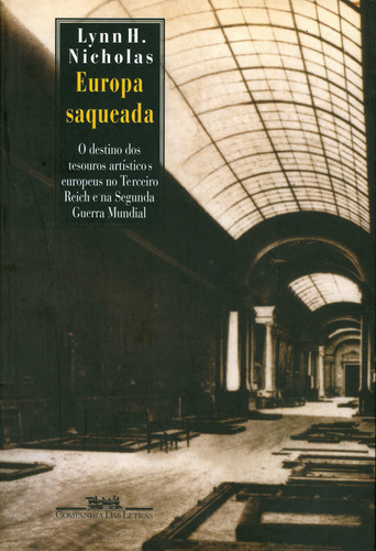 Europa saqueada, de Nicholas, Lynn H.. Editora Schwarcz SA, capa mole em português, 1996