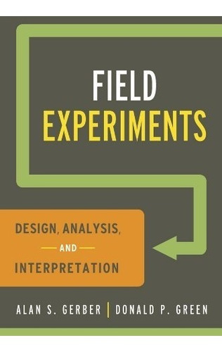Book : Field Experiments: Design, Analysis, And Interpret...