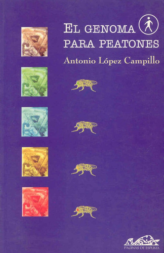 El Genoma Para Peatones., De Antonio Lopez Campillo. Editorial Páginas De Espuma, Tapa Blanda En Español, 2004