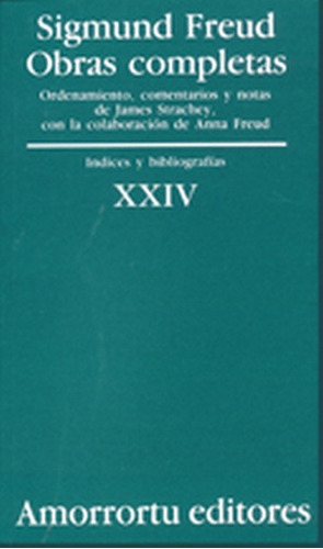 Obras Completas Xxiv: Índices Y Bibliografías, De Sigmund, Freud. Editorial Amorrortu, Edición 1 En Español