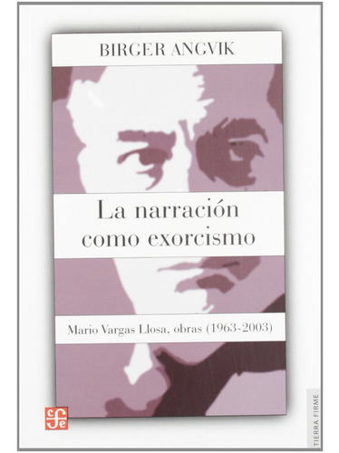 Birger Angvik La Narración Como Exorcismo Sobre Vargas Llosa