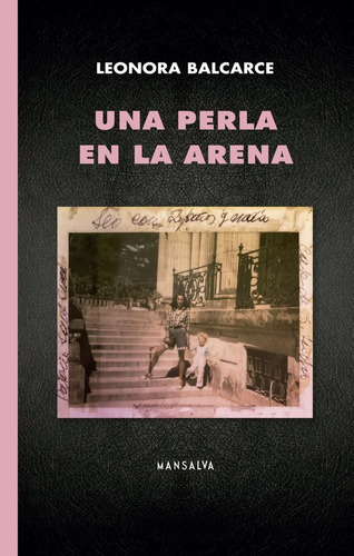 Una Perla En La Arena - Leonora Balcarce - Mansalva 