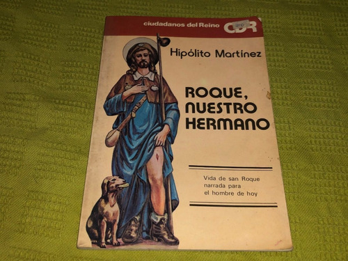 Roque, Nuestro Hermano - Hipólito Martínez - Paulinas