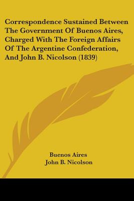 Libro Correspondence Sustained Between The Government Of ...