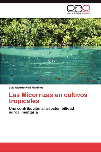 Libro: Las Micorrizas Cultivos Tropicales: Una Contribuci