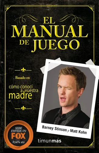 El Manual De Juego De Barney Stinson - Timun Mas