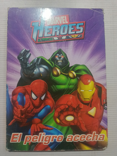 Libro Marvel Héroes El Peligro Acecha Rígido 2009 Vintage