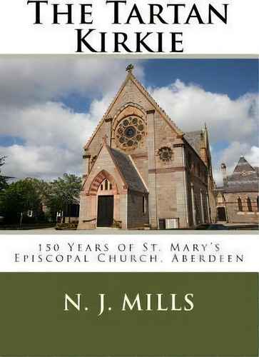 The Tartan Kirkie, De N.j. Mills. Editorial Kellas Cat Press, Tapa Blanda En Inglés