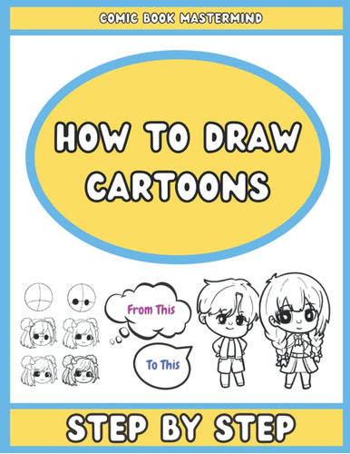 Libro: How To Draw Cartoons: How To Create Cartoons For Begi