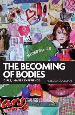 Libro The Becoming Of Bodies : Girls, Images, Experience ...