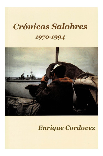 Crónicas Salobres 1970-1994 | Enrique Cordovez