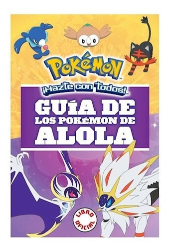 Libro Guia De Los Pokemon De Alola De Vv.aa
