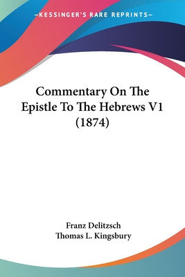 Libro Commentary On The Epistle To The Hebrews V1 (1874) ...